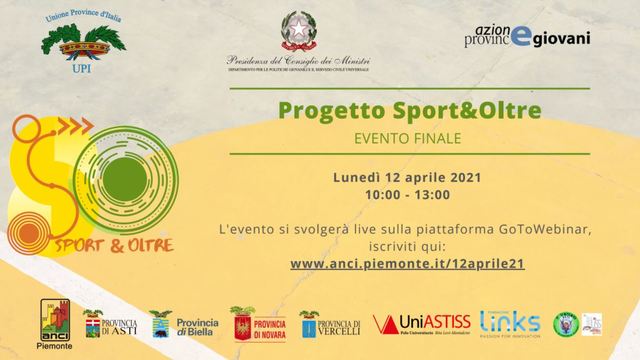 Evento finale per “Sport&Oltre”: l'Astigiano protagonista con un progetto unico in Piemonte Evento finale per “Sport&Oltre”: l'Astigiano protagonista con un progetto unico in Piemonte